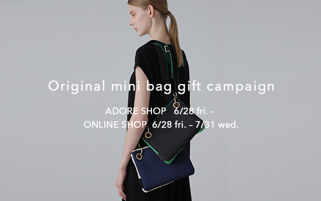 ＜ Original mini bag gift campaign＞ 先着でオリジナルミニバッグを進呈